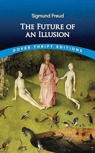 The Future of an Illusion (Dover Thrift Editions: Psychology) von Dover Publications Inc.